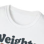 Weights Before Dates T shirt