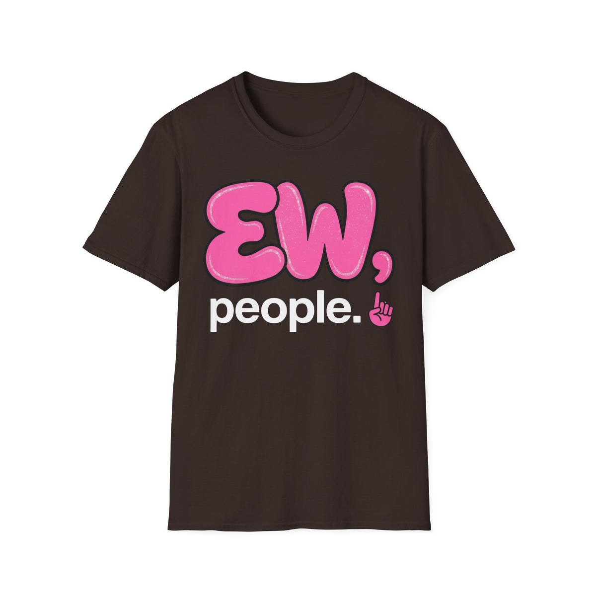 Ew, People T shirt