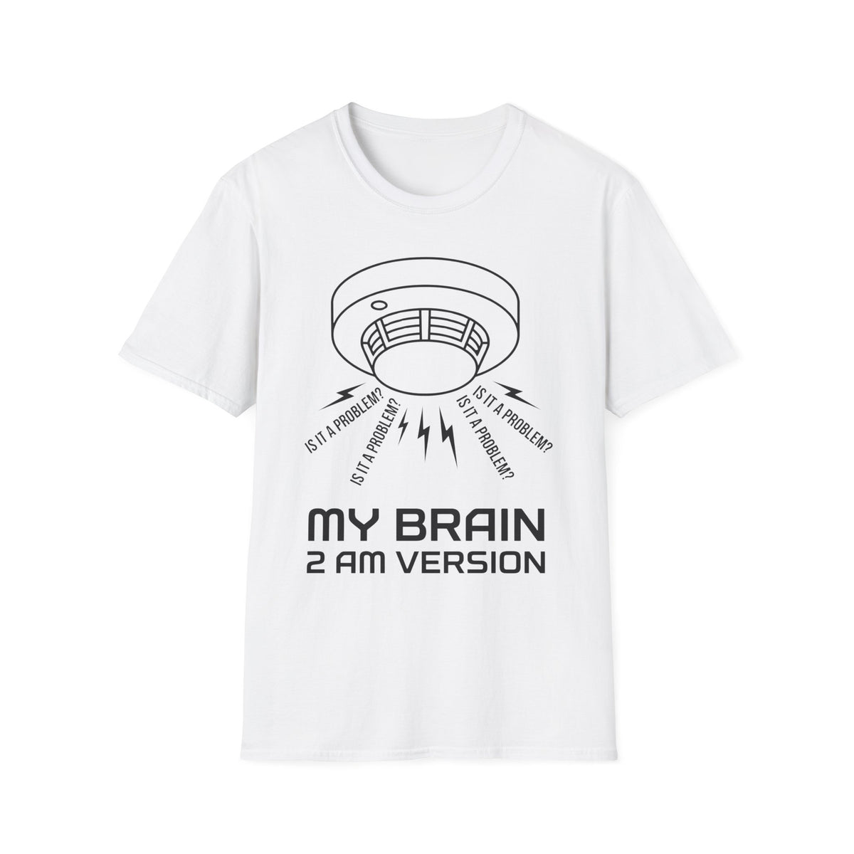 My Brain at 2AM T shirt
