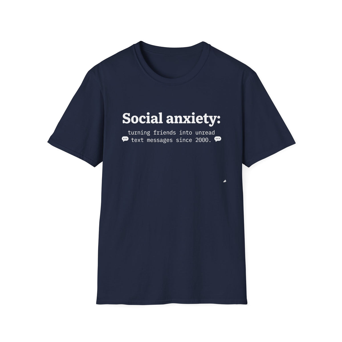 Social anxiety: Turning Friends into Unread Messages T-Shirt