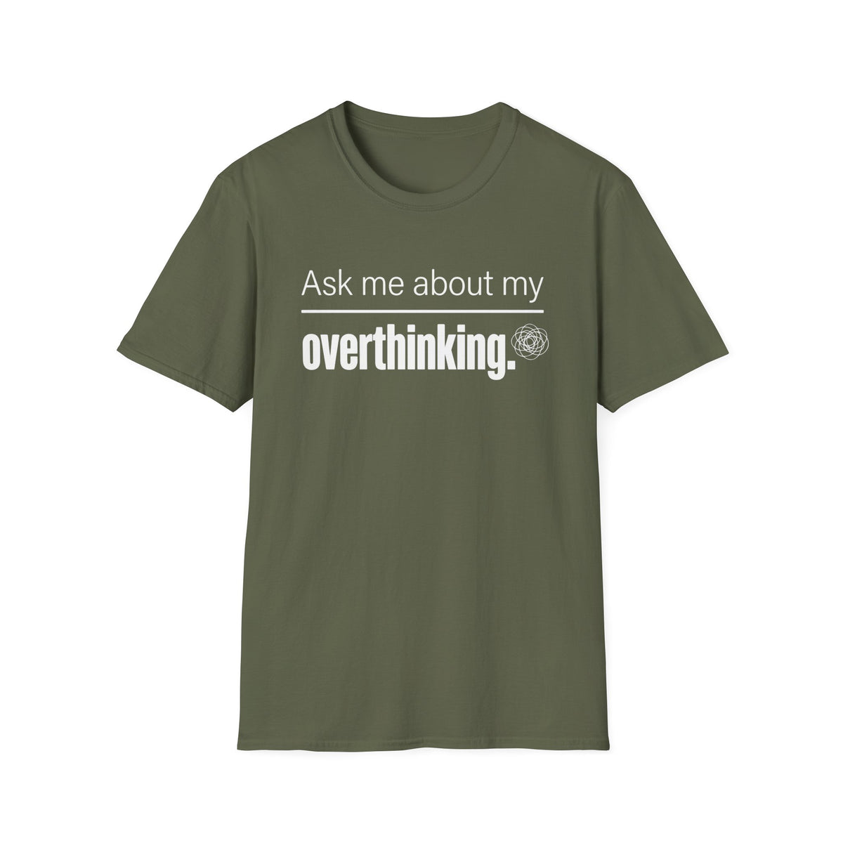 Ask Me About My Overthinking T-Shirt