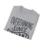 Overthinking Since Birth T-Shirt