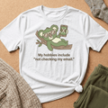Hobbies Include Not Checking Email T shirt